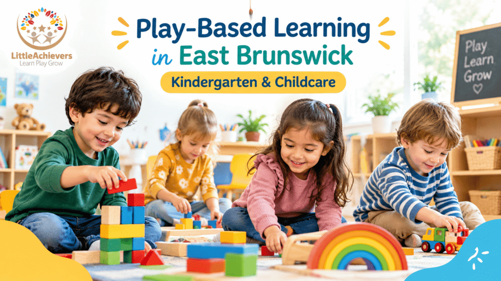 Play-Based Learning in East Brunswick Kindergarten & Childcare